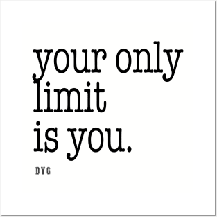 Your Only Limit Posters and Art